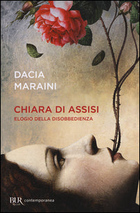 Chiara di assisi - elogio della disobbedienza 