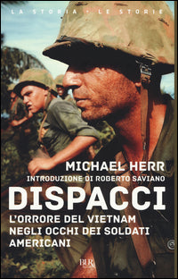 Dispacci - l'orrore del vietnam negli occhi dei soldati americani 