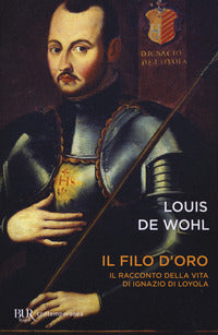 Filo d'oro - il racconto della vita di ignazio di loyola 