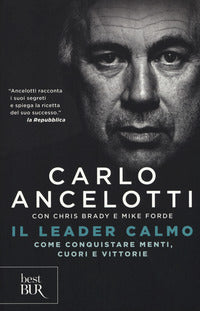 Leader calmo - come conquistare menti cuori e vittorie 