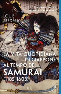 Vita quotidiana in giappone al tempo dei samurai 