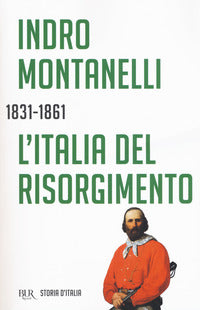 Italia del risorgimento 1831 - 1861 - storia d'italia 