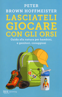 Lasciateli giocare con gli orsi 