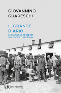 Grande diario - giovannino cronista del lager 1943 - 1945 