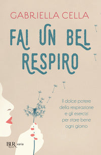 Fai un bel respiro - il dolce potere della respirazione 