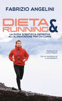 Dieta e running - la guida scientifica definitiva all'alimentazione per chi corre 
