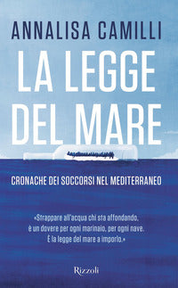 Legge del mare - cronache dei soccorsi nel mediterraneo 