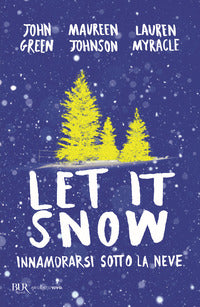 Let it snow - innamorarsi sotto la neve 