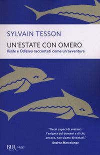 Estate con omero - iliade e odissea raccontati come un'avventura 