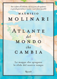 Atlante del mondo che cambia - le mappe che spiegano le sfide del nostro tempo 