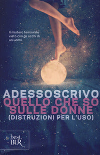 Quello che so sulle donne - distruzioni per l'uso 