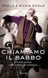 Chiamiamo il babbo - ettore scola una storia di famiglia 