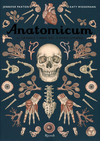 Anatomicum il grande libro del corpo umano 