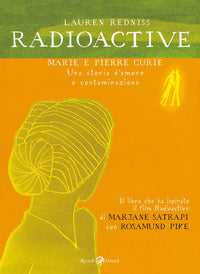 Radioactive - marie e pierre curie una storia d'amore e contaminazione 
