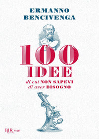 100 idee di cui non sapevi di aver bisogno 