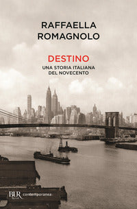 Destino - una storia italiana del novecento 