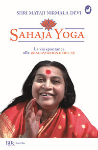 Sahaja yoga - la via spontanea alla realizzazione del se' 