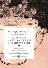 Scienza in cucina e l'arte di mangiare bene 