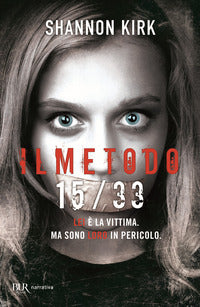 Metodo 15/33 - lei e' la vittima ma sono loro in pericolo 