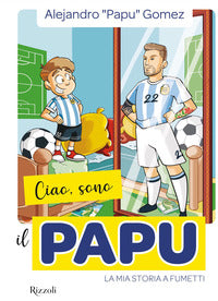 Ciao sono il papu - la mia storia a fumetti 