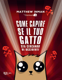 Come capire se il tuo gatto sta cercando di ucciderti 