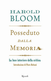 Posseduto dalla memoria - la luce interiore della critica 