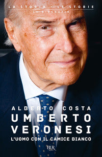 Umberto veronesi - l'uomo con il camice bianco 