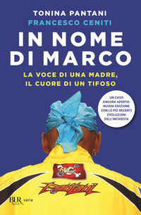 In nome di marco - la voce di una madre il cuore di un tifoso 