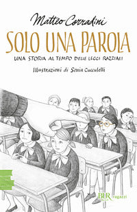 Solo una parola - una storia al tempo delle leggi razziali 