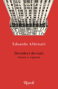 Desideri deviati - amore e ragione 