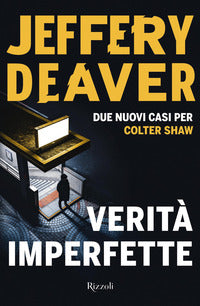 Verita' imperfette - due nuovi casi per colter shaw 