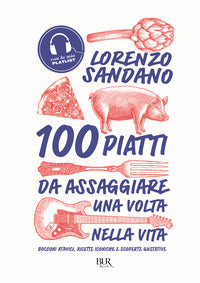 100 piatti da assaggiare una volta nella vita 
