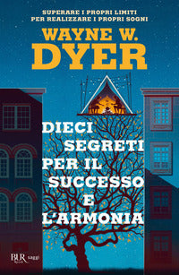 Dieci segreti per il successo e l'armonia 
