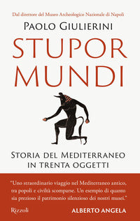 Stupor mundi - storia del mediterraneo in trenta oggetti 