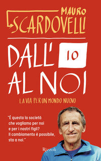 Dall'io al noi - la via per un mondo nuovo 