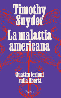 Malattia americana - quattro lezioni sulla liberta' 