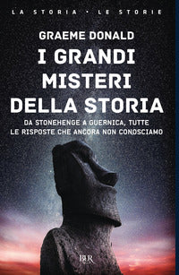 Grandi misteri della storia - da stonehenge a guernica 