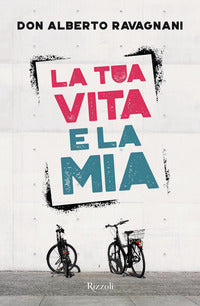 Tua vita e la mia 