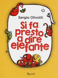 Si fa presto a dire elefante 