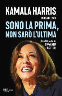 Sono la prima - non saro' l'ultima - kamala harris in parole sue 