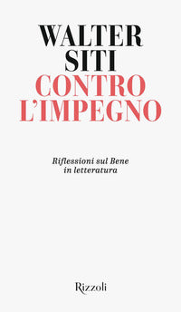 Contro l'impegno - riflessione sul bene in letteratura 