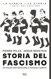 Storia del fascismo - da piazza san sepolcro a piazzale loreto 