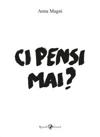 Ci pensi mai ? 