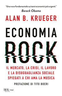 Economia rock - il mercato la crisi il lavoro e la disuguaglianza sociale 