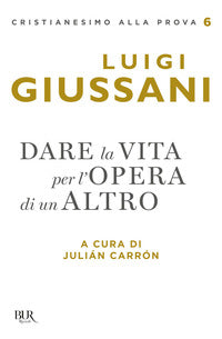 Dare la vita per l'opera di un altro 