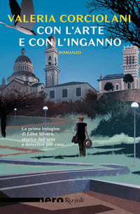 Con l'arte e con l'inganno - la prima indagine di edna silvera, storica dell'arte 