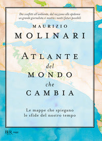 Atlante del mondo che cambia - le mappe che spiegano le sfide del nostro tempo 