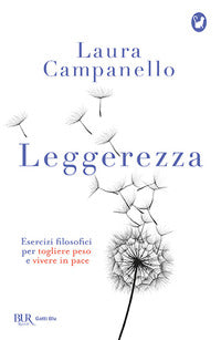 Leggerezza - esercizi filosofici per togliere peso e vivere in pace 