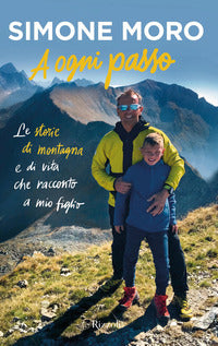 A ogni passo - le storie di montagna e di vita che racconto a mio figlio 