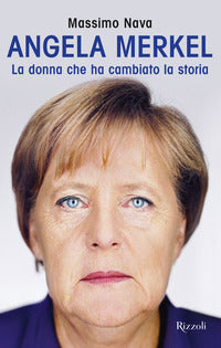 Angela merkel la donna che ha cambiato la storia 